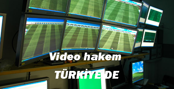 VİDEO HAKEM UYGULAMALASI TÜRKİYE'DE