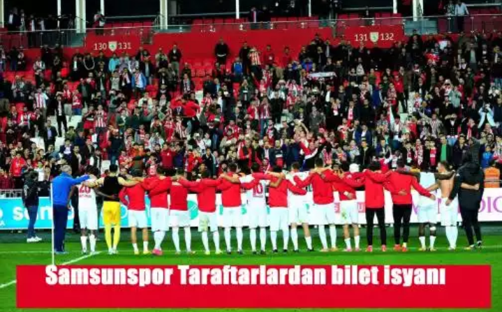 SAMSUNSPOR TARAFTARLARINDAN BİLET İSYANI !