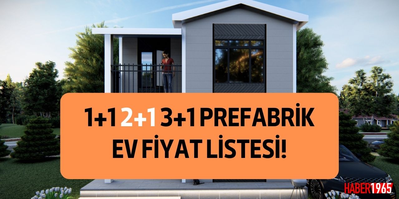 1+1 2+1 3+1 prefabrik ev fiyatları ne kadar?