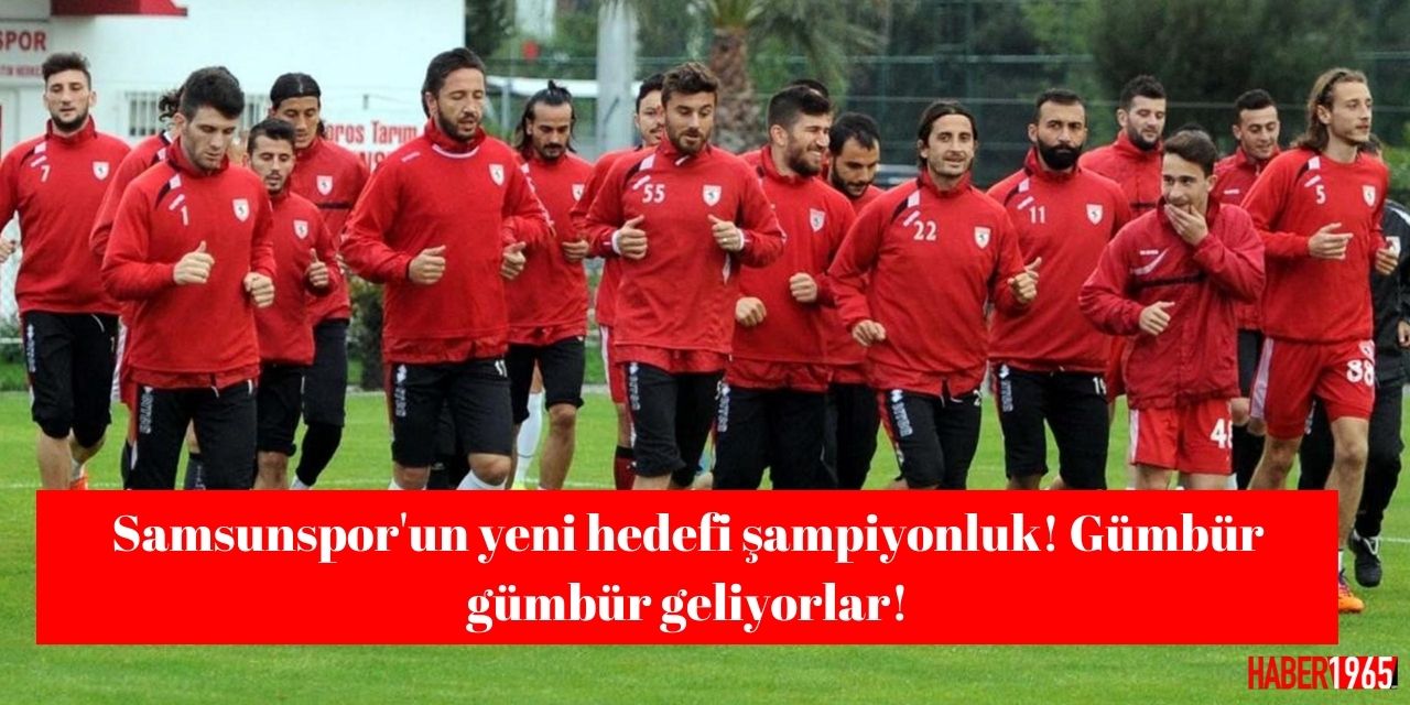 Samsunspor'un yeni hedefi şampiyonluk! Gümbür gümbür geliyorlar!