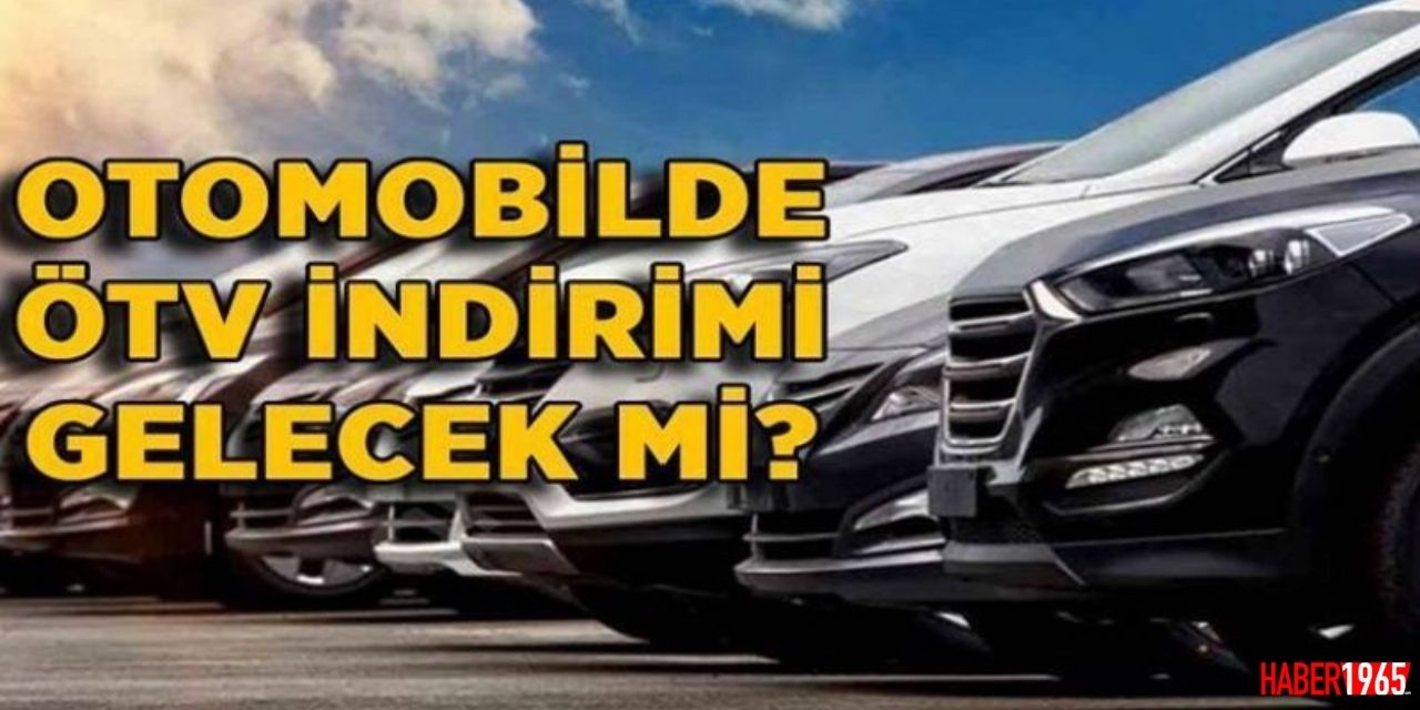 Bayram sonrası taşıtta ÖTV indirimi gündeme geldi!