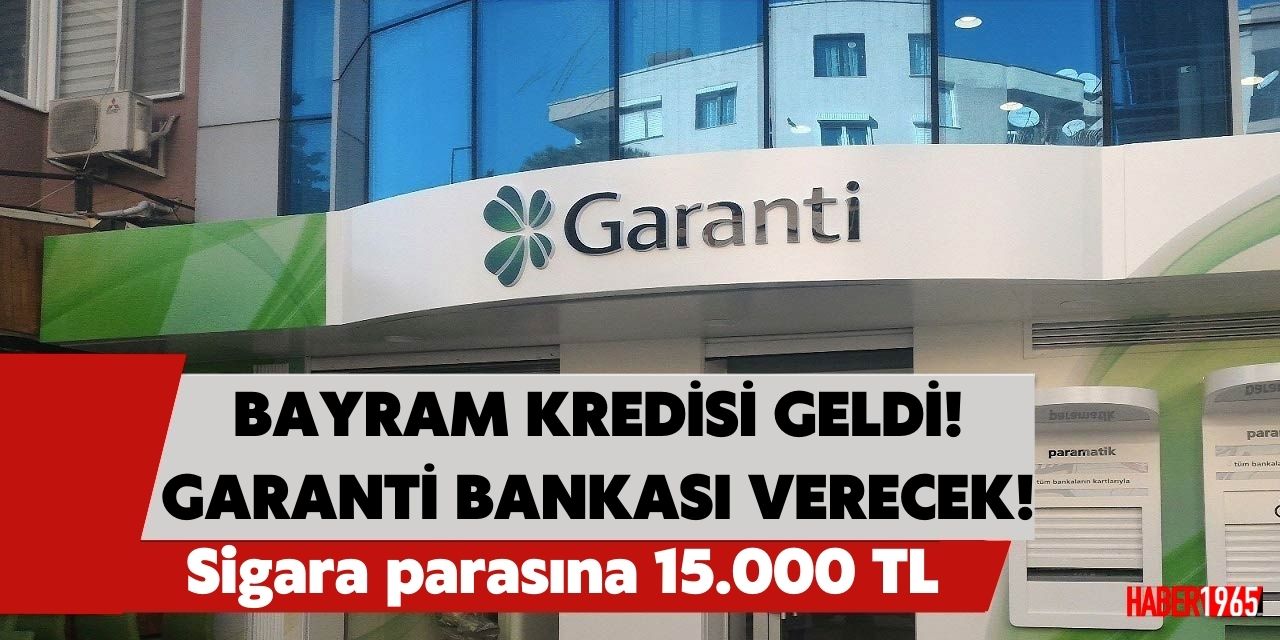 Garanti'den bayrama özel ihtiyaç kredisi açıklandı! Günlük sigara parasına 15000 TL verilecek