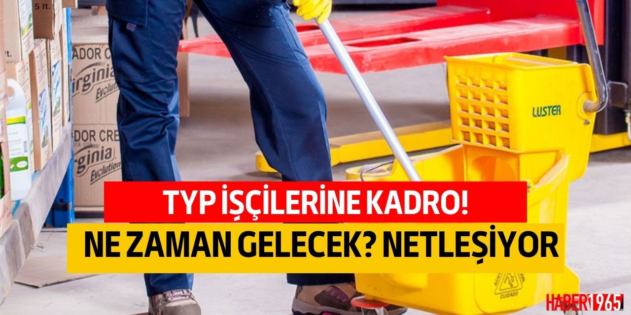 TYP işçilerine müjdeli haber çok yakın! Kadro mu geliyor?