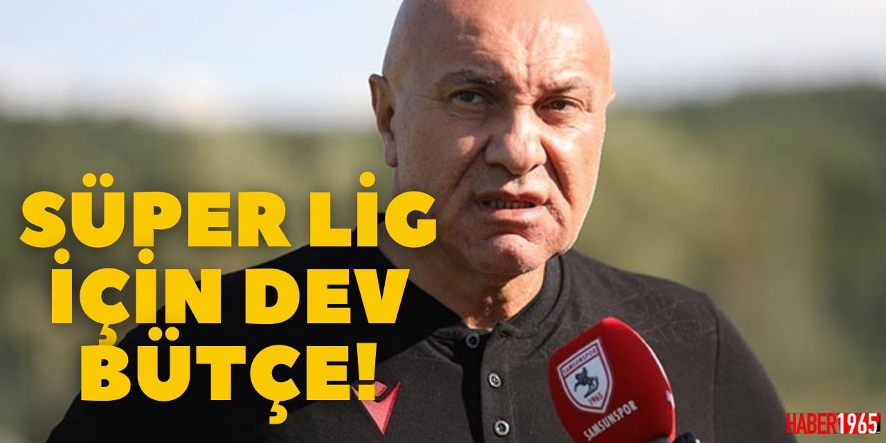 Süper Lig'in 6. büyüğü olmak için çalışmalar başladı! Samsunspor başkanından Süper Lig için dev bütçe