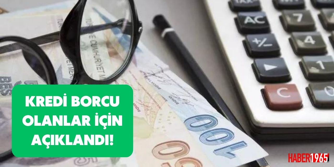 Kredi borcu olanlar için açıklama geldi! Yeniden yapılandırma geliyor işte detaylar