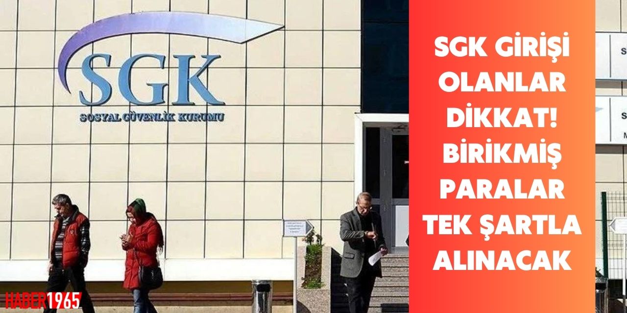 Sigortası olan herkesi ilgilendiriyor! Birikmiş paralarınız var tek şartla hepsini alabilirsiniz