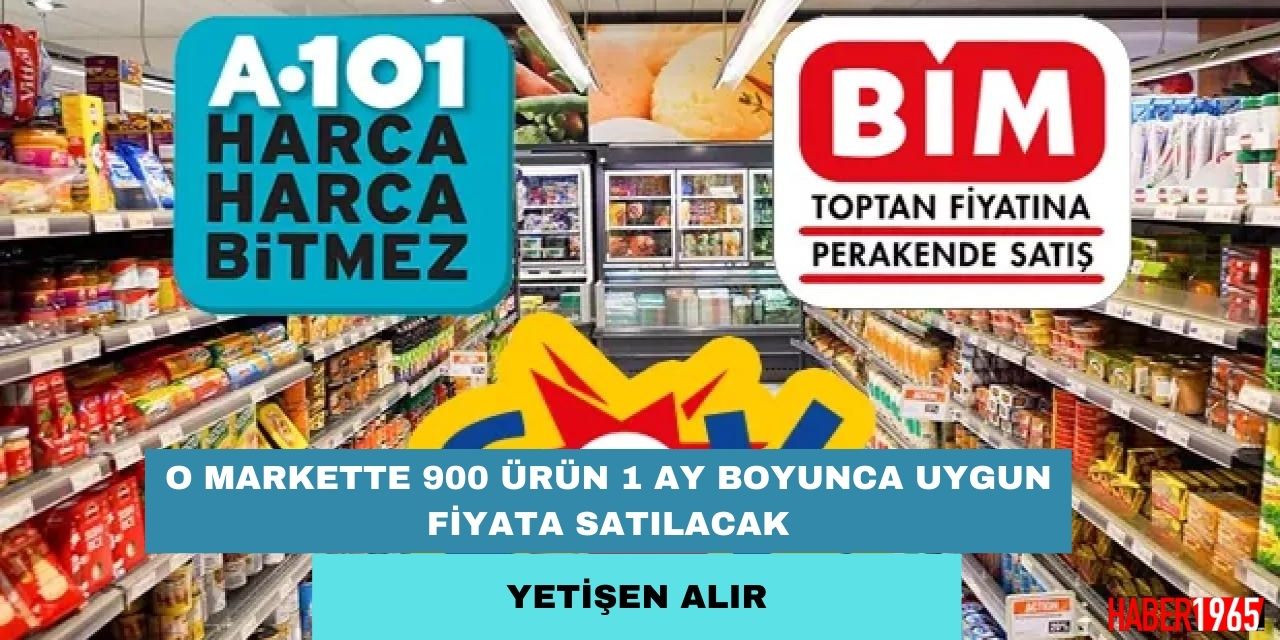 O markette 1 Ay boyunca 900 ürün uygun fiyata satılacak! Yetişen alır