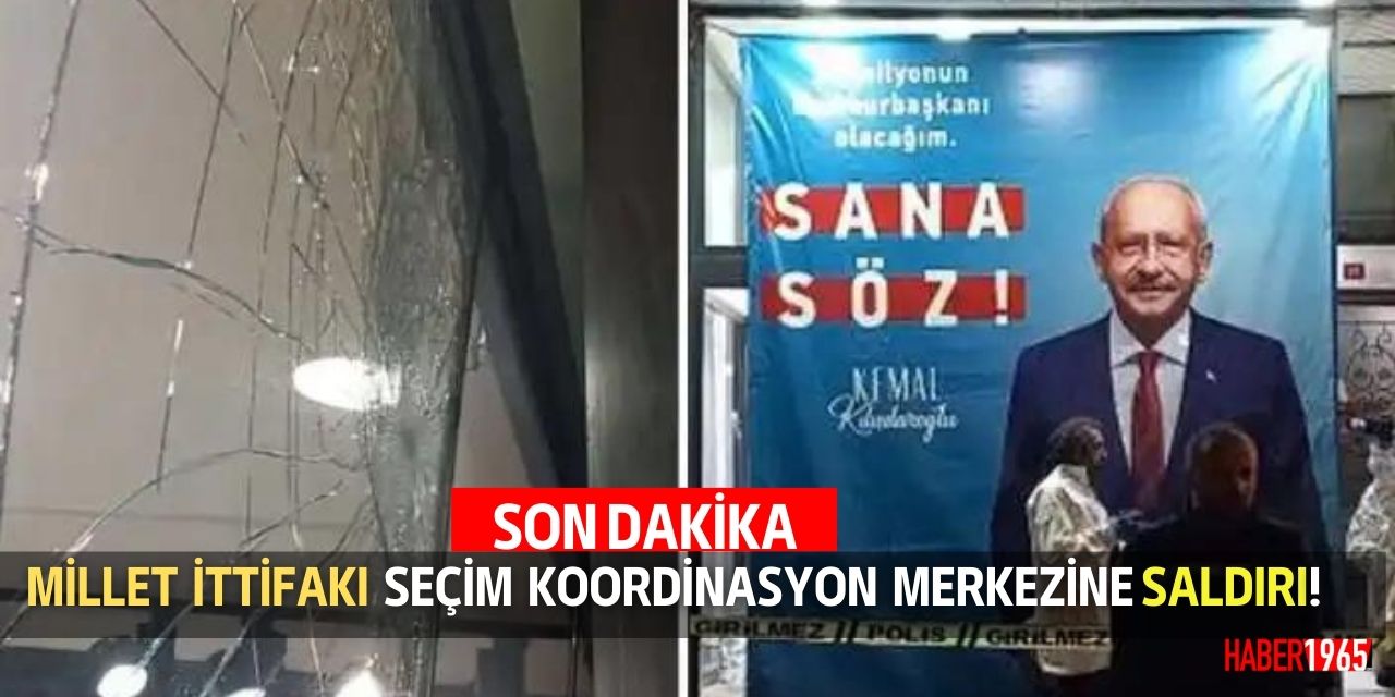 Millet İttifakı Seçim Koordinasyonu Merkezi'ne saldırı düzenlendi