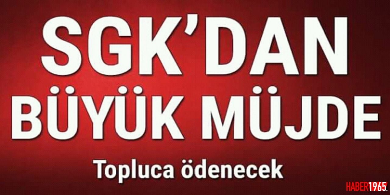 SGK 4a 4b ve 4c için açıklandı! O ödemeler toplu olarak hesaplara yatırıldı