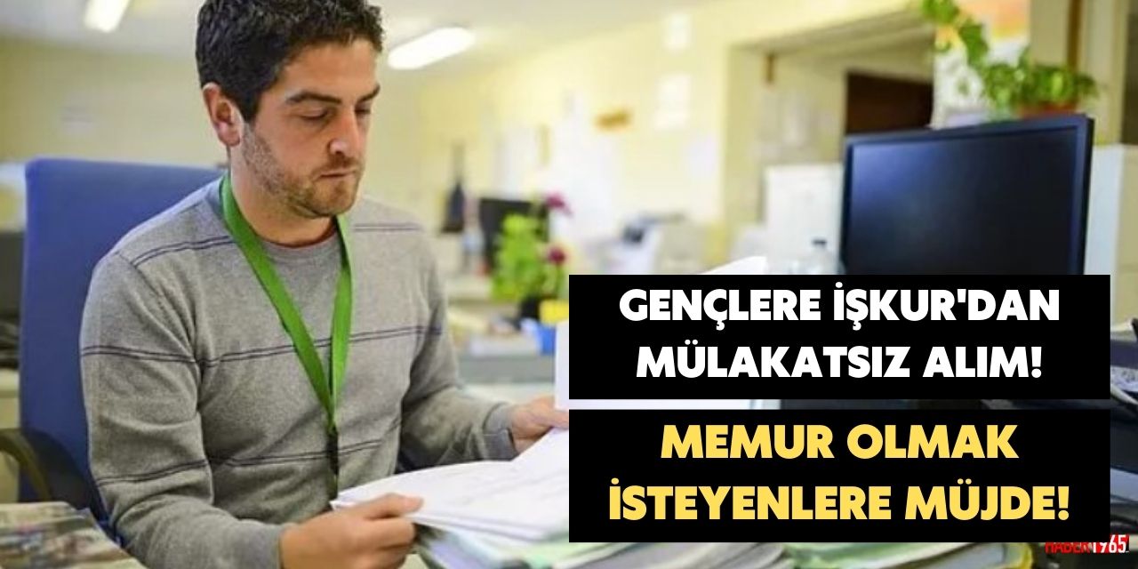 Memur olmak isteyen gençlere müjde! İŞKUR'dan 125 büro memuru alımı için ilan yayınlandı