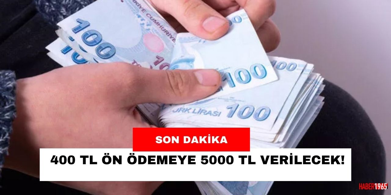 Cebinde 400 lirası olana 5000 TL ödeme yapılacak! İşte detaylar belli oldu