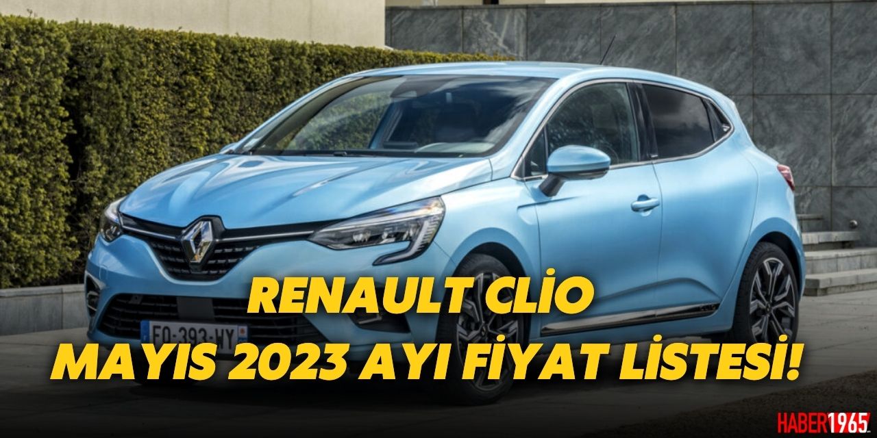 En ucuz Yeni Clio Joy 500 bin lirayı geçti! Clio Mayıs ayı güncel fiyat listesi