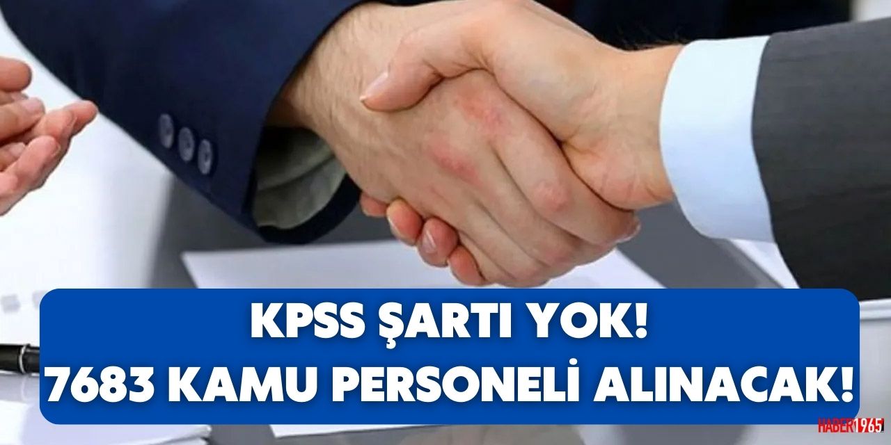 KPSS şartı olmadan kamu personeli alımı yapılacak! 7683 Güvenlik görevlisi, şoför ve temizlik görevlisi ilanları yayınlandı