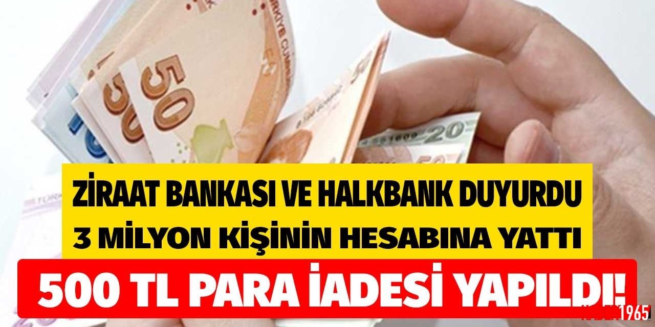 Ziraat Bankası ve Halkbank açıkladı! Başvuru yapan herkese 500 TL ödeme yapılacak