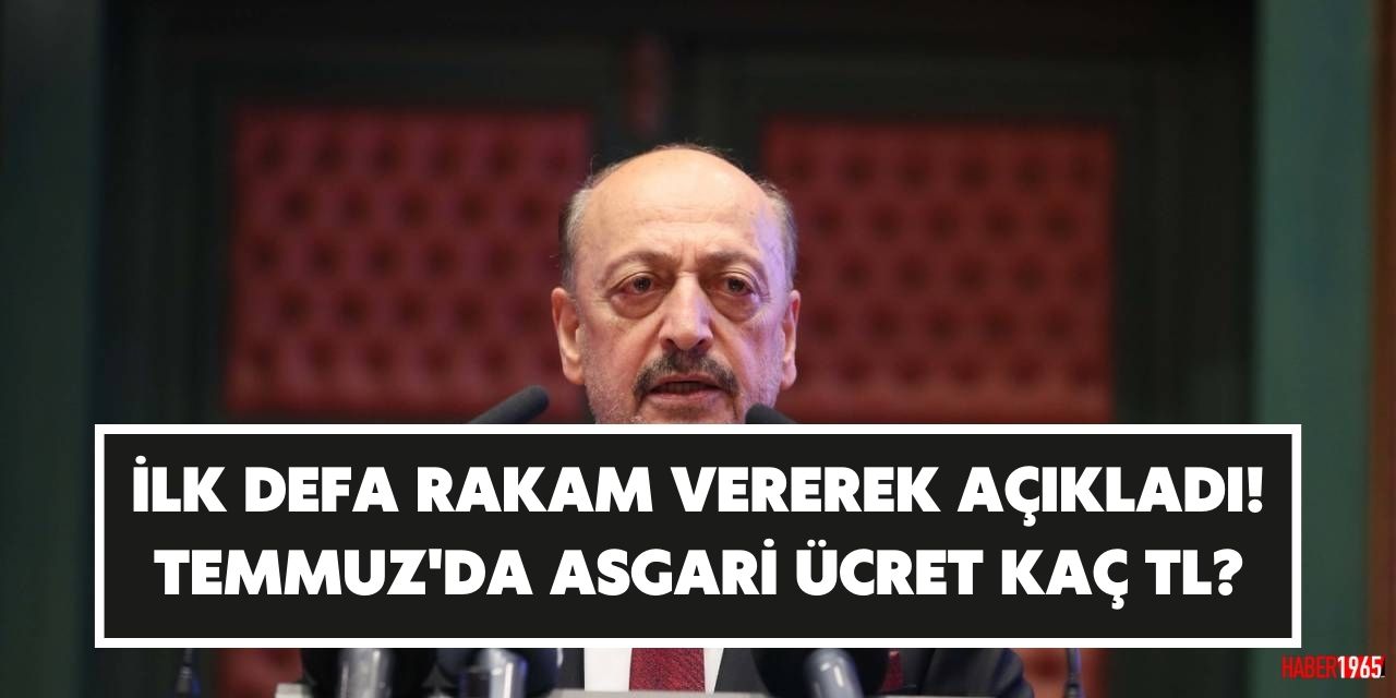 Bakan Bilgin ilk defa rakam vererek açıkladı! Temmuz'da yapılacak asgari ücret zammı belli oldu