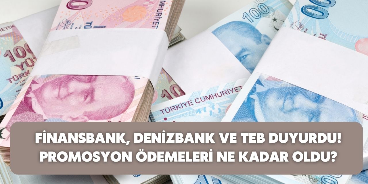 TEB, Finansbank, Denizbank'ta promosyon ödemelerinde yeni dönem! Bankalar emeklilere müjdeyi verdi