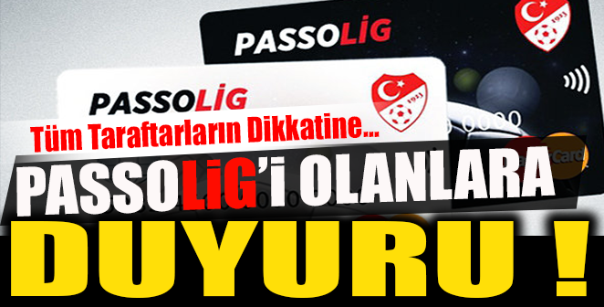 PASSOLİG KARTI OLANLARA DUYURU