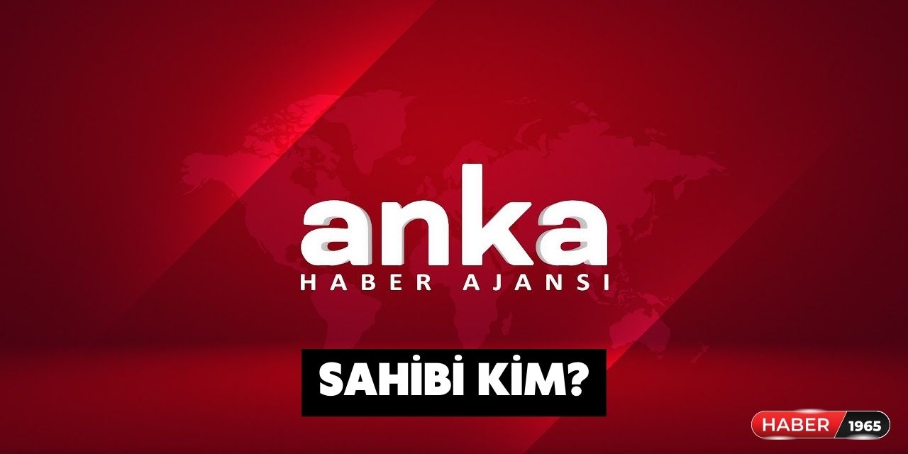 2023 ANKA Haber Ajansı sahibi kim?