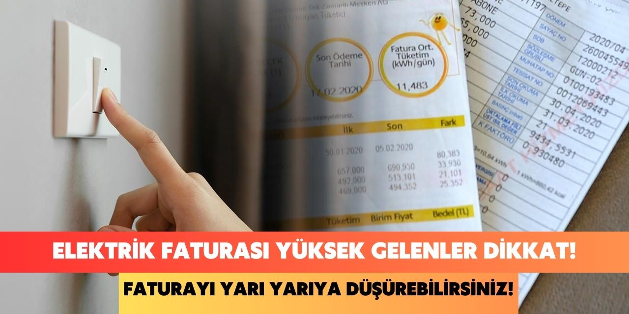 Elektrik faturası yüksek gelenler dikkat! Faturayı yarıya indirmenin yolu artık oldukça kolay