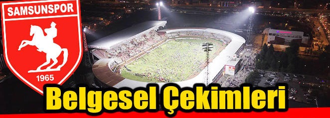 SAMSUNSPOR BELGESELİ VİZYONA GİRİYOR