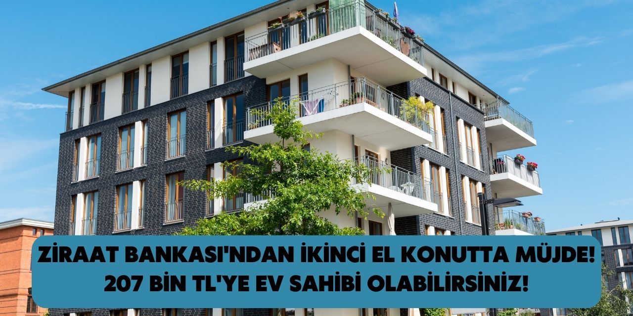 Ziraat Bankası'ndan ikinci el gayrimenkul müjdesi! 3+1 daire 207 bin TL'ye satışa çıkarıldı kaçırmayın