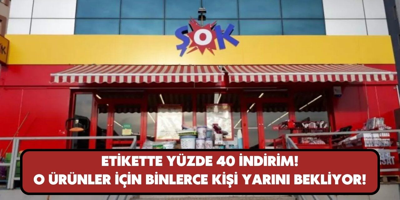 Etikette yüzde 40 indirim yapıldı! ŞOK marketlerde temel gıda ve temizlikte dev indirim rüzgarı