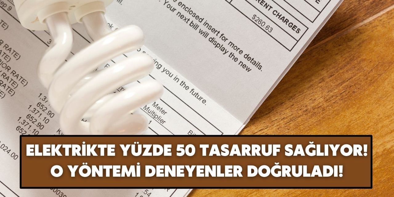 Faturanızı yarıya düşürmenin yeni formülü bulundu! Elektrikte dev tasarruf sağlıyor hemen yapmaya başlayın