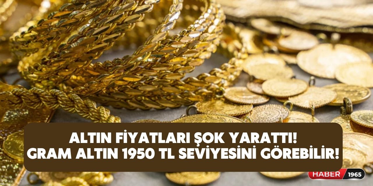 Uzmanlardan altın için görülmemiş tahmin! Gram altın 1950 TL'den satılacak o tarihe dikkat edin