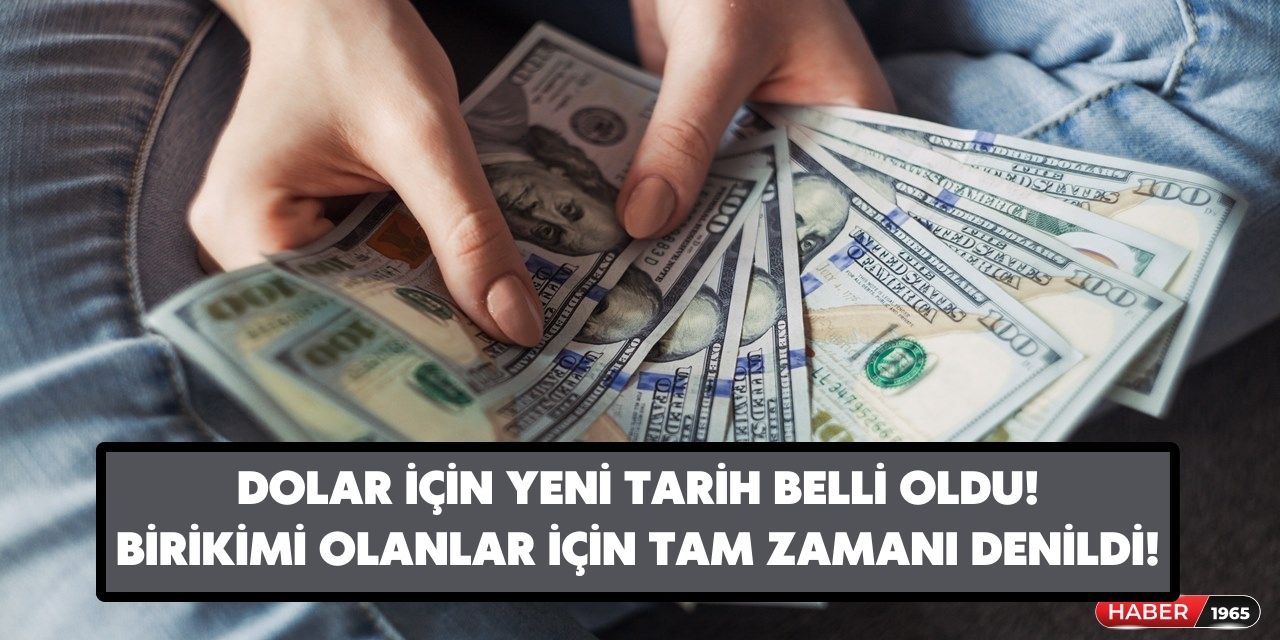 Uzmanlardan yeni tarih duyuruldu! Birikimi olanlara dolar için tam zamanı denildi hangi seviyeleri görecek