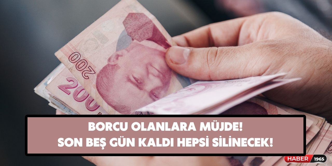 Borcu her geçen gün yükselenler artık kurtulacak! Başvuru için son 5 gün kaldı acele edin