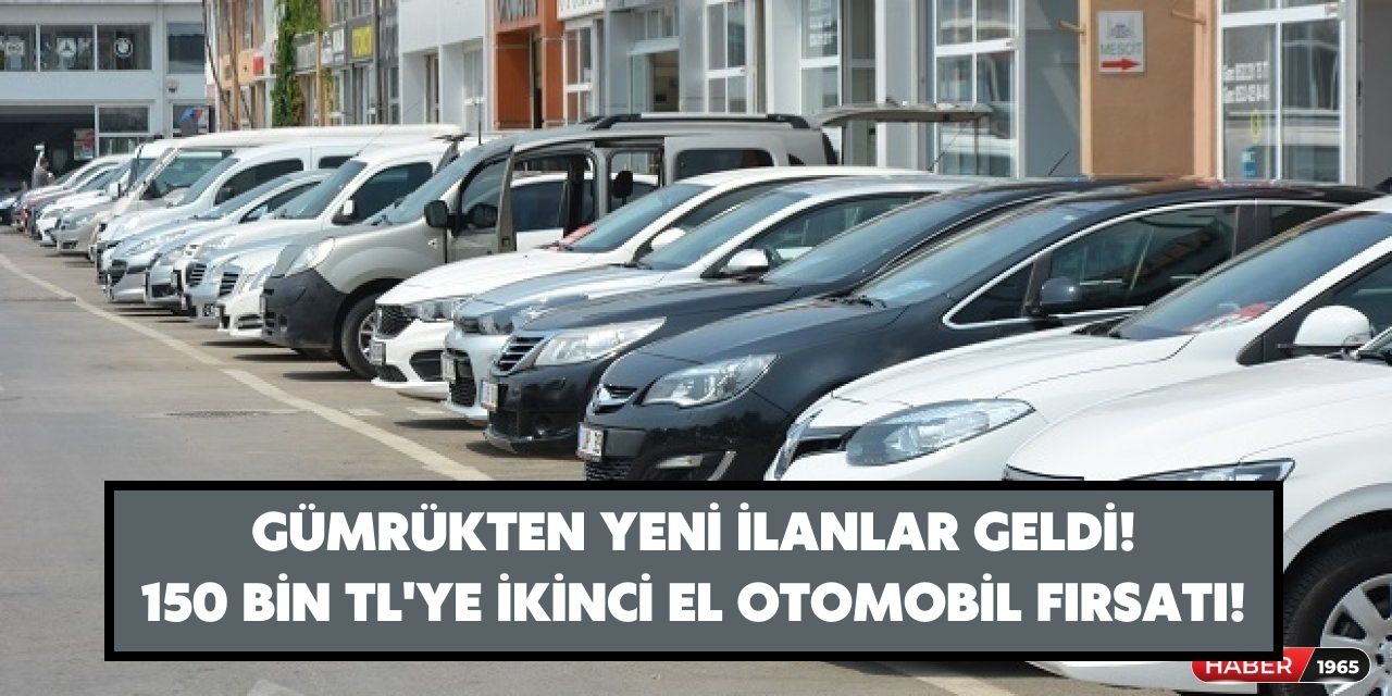 İkinci el otomobil artışına bakanlıktan yeni müjde! 150 bin TL'ye birçok model satışa çıkarıldı