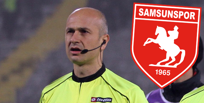 SAMSUNSPOR HAKEME ATEŞ PÜSKÜRDÜ