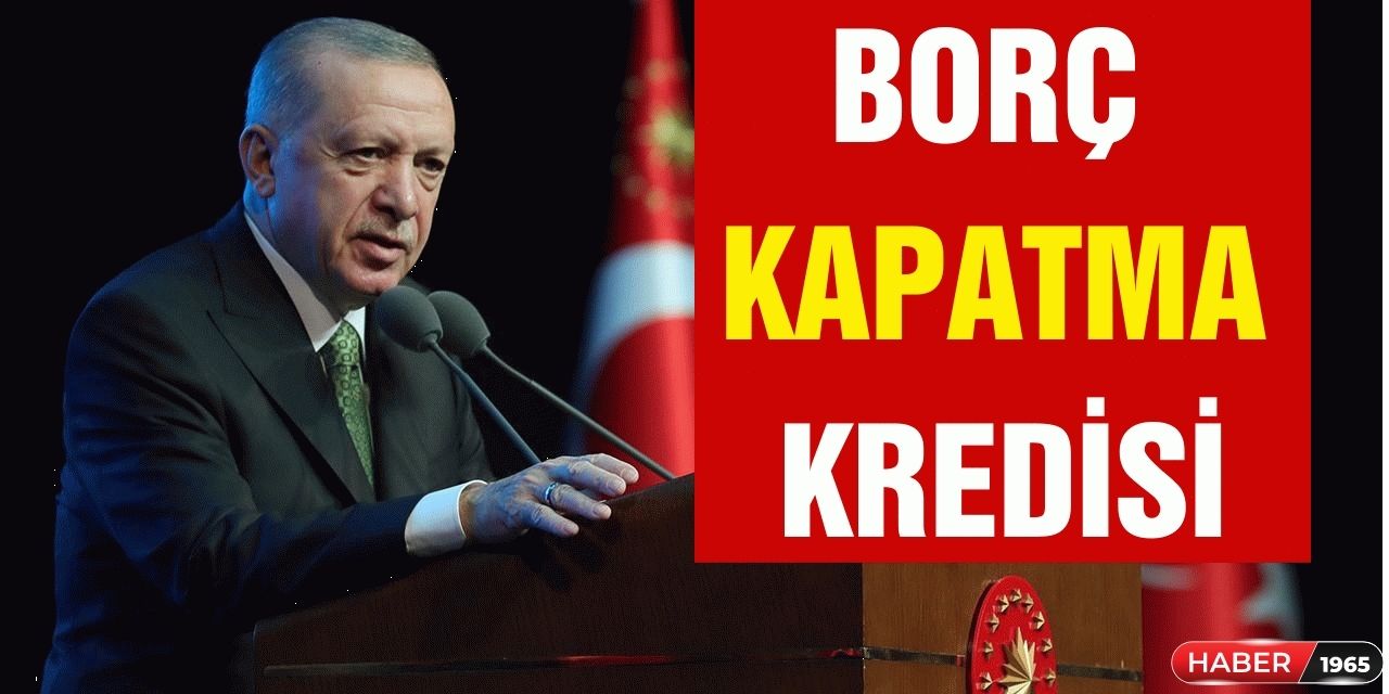 Cumhurbaşkanı Erdoğan imzayı attı! 0.69 faizli borç kapatma kredisi dertlere deva olacak