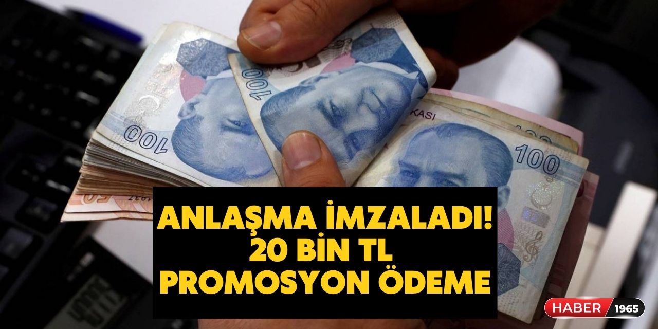 Maaş promosyonu için tek kalemde imza atıldı! 20 bin TL hesaplara yatırılacak