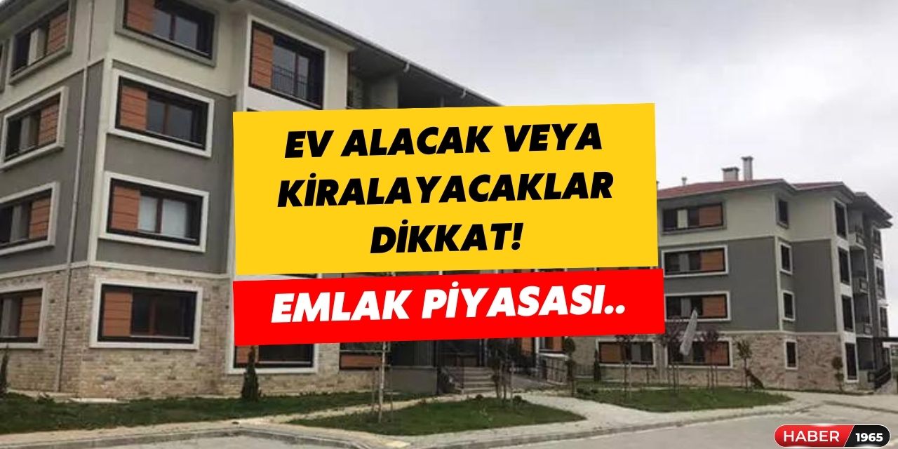 Ev alacak veya kiralayacaklar dikkat! Emlak piyasasına dev hamle fiyatlar birden düşecek