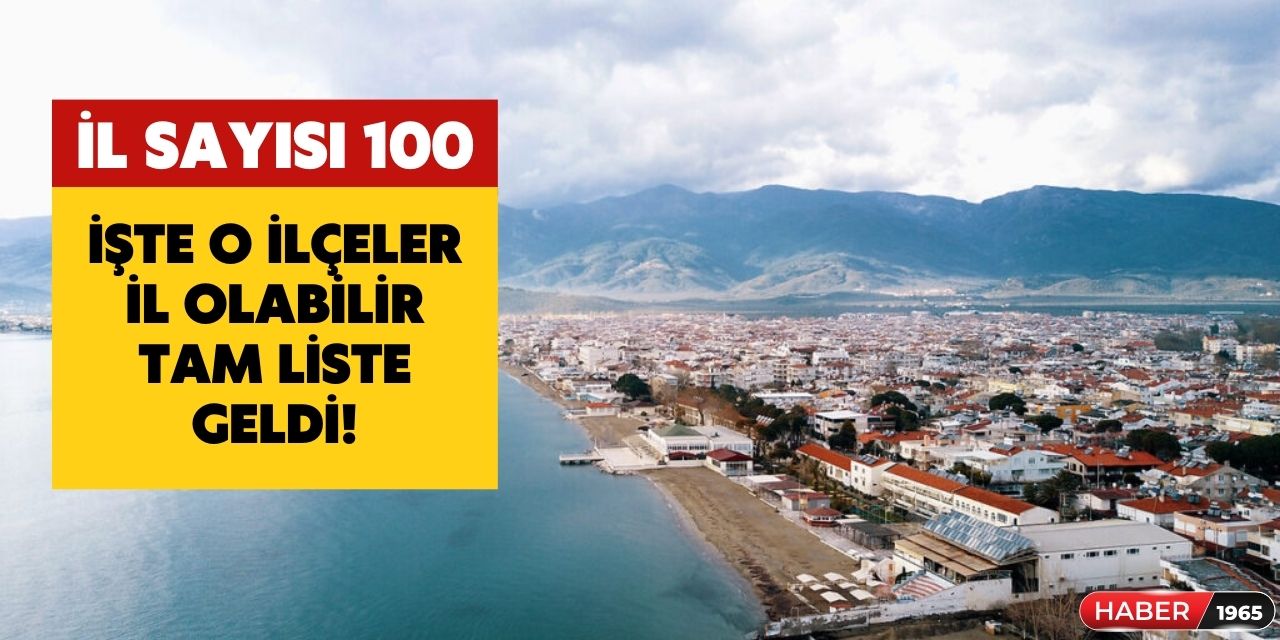 Hükümet kanadından 100 il sinyali! Hangi ilçeler il olacak belli oluyor