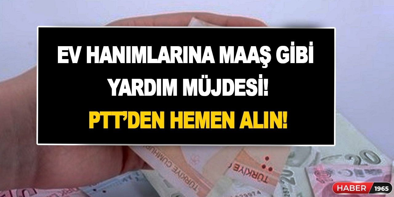 Evinde oturup çocuğuna bakan, iş yapan, yemek yapan ev hanımlarına PTT'den dev destek