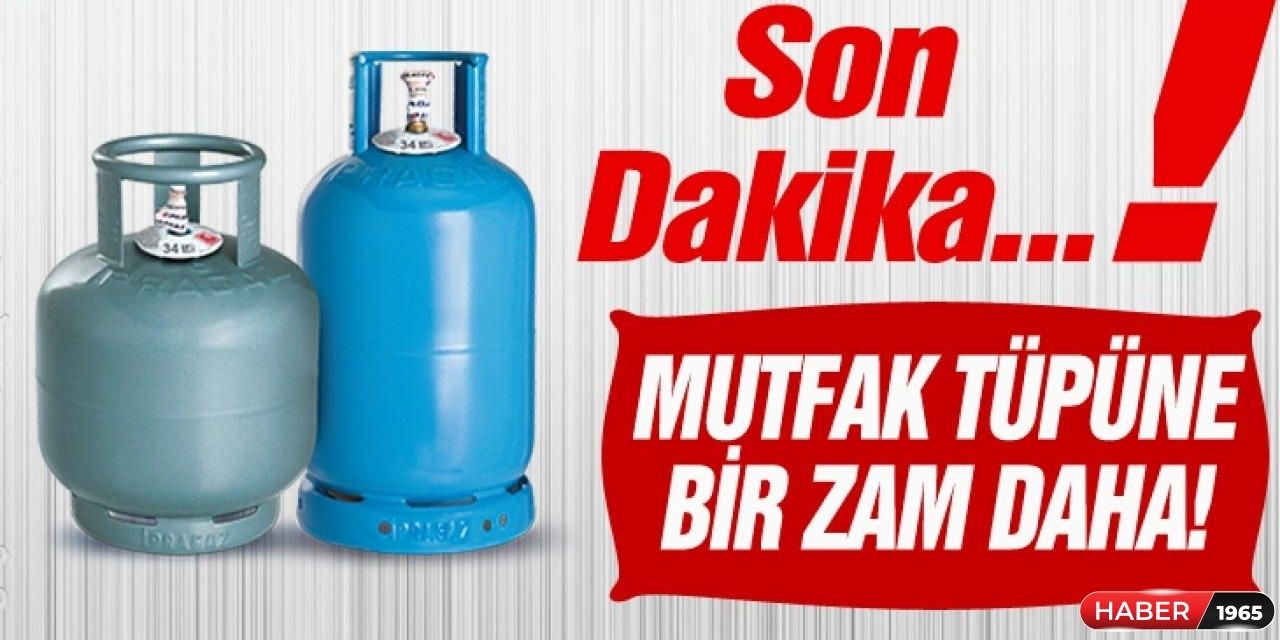 Büyük tüpe dev zam geldi! Bugünden itibaren 12 kilosu 400 TL'den