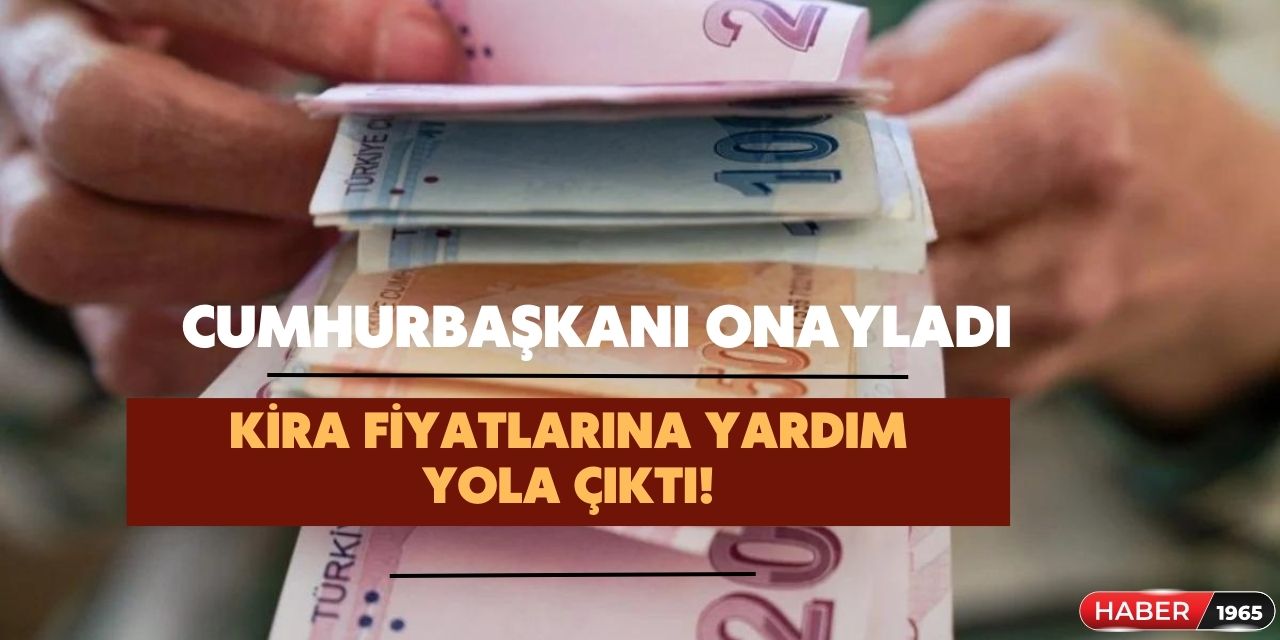 Cumhurbaşkanı Erdoğan onayladı! Kira fiyatlarına koruma kalkanı kiranızın 4 bin 500 TL'si ödenecek