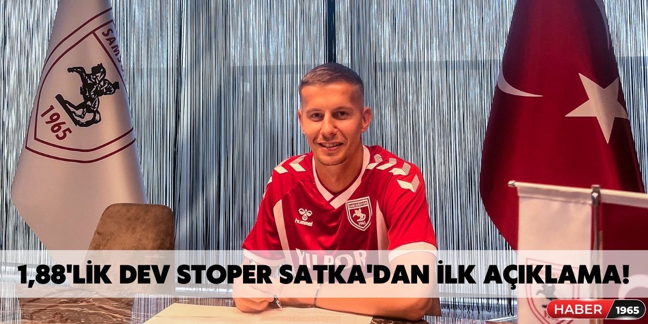 Samsunspor'un yıldız transferi Satka ilk açıklamasını yaptı!
