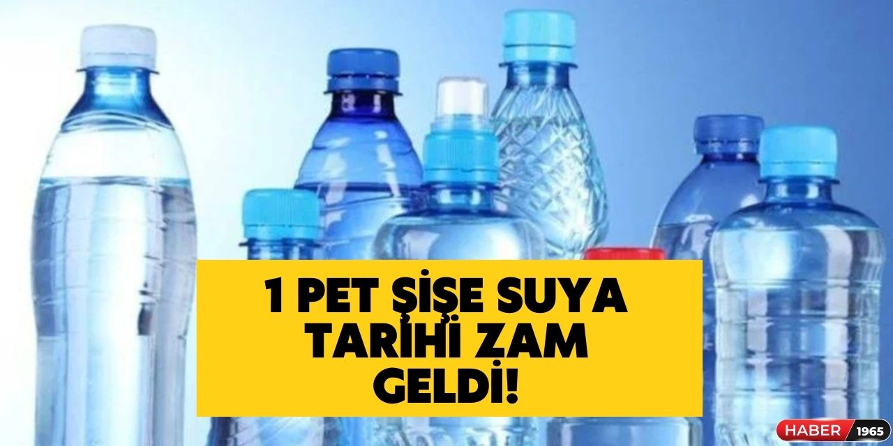 1 pet şişe su fiyatına rekor zam geldi! Gören gözlerine inanamadı işte yeni fiyatı