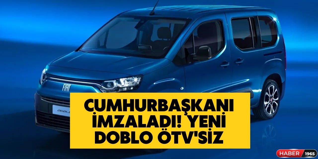 Cumhurbaşkanı imzasıyla yürürlüğe girdi! Yeni Fiat Doblo 291.700 TL'den satılacak