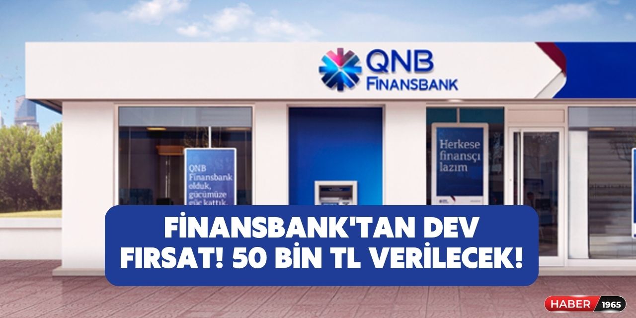 QNB Finansbank muslukları sonuna kadar açtı! En uygun faizli kredi açıklandı 50 bin TL anında hesapta