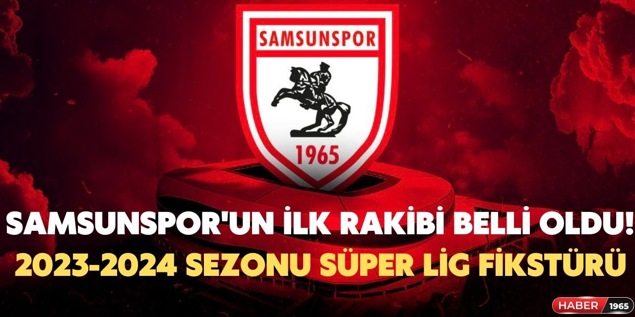 2023-2024 Sezonu Trendyol Süper Lig İlk Devre Samsunspor Fikstürü
