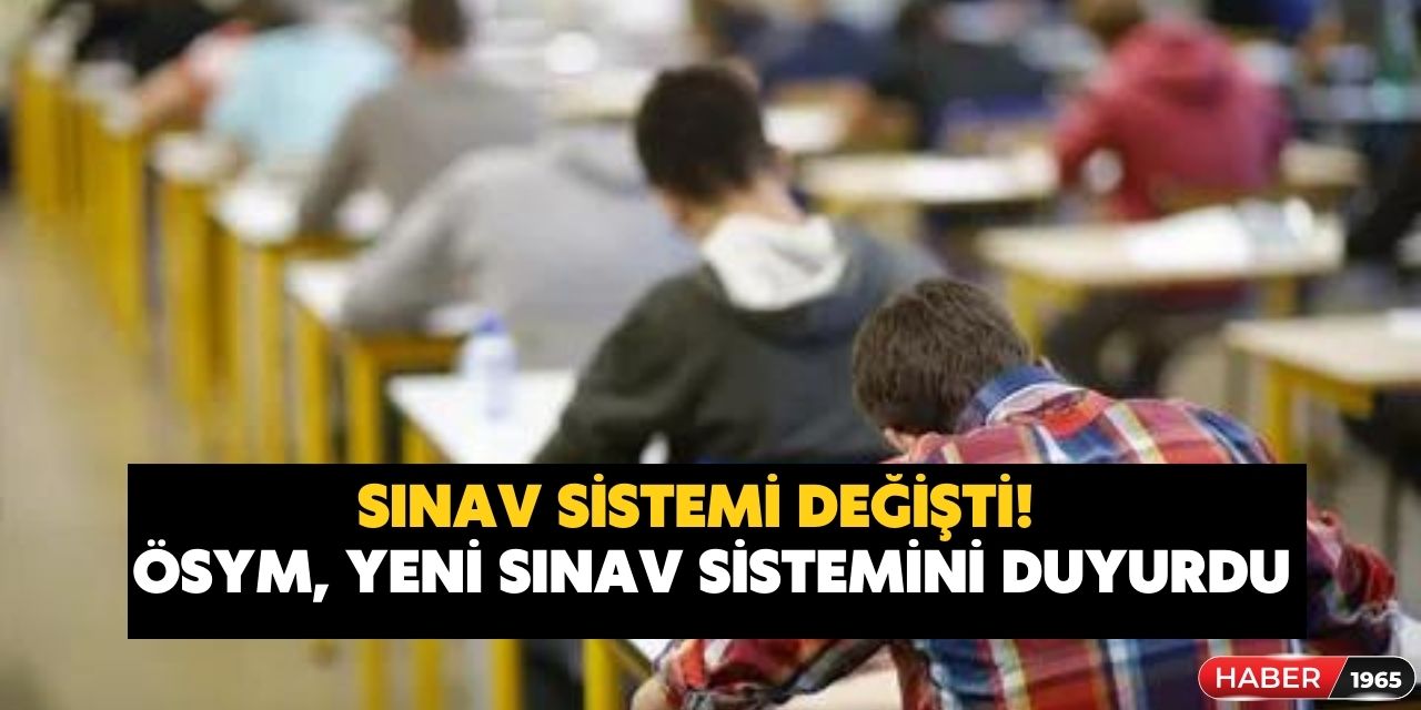 Yeni sınav sistemi duyuruldu! ÖSYM 4 beceri sınavını yürürlüğe soktu