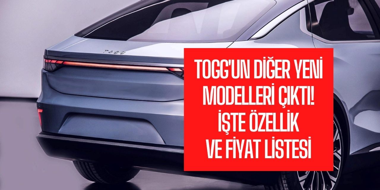 Yerli otomobil TOGG'un diğer modelleri piyasaya çıktı! İşte fiyatı ve yeni modelleri