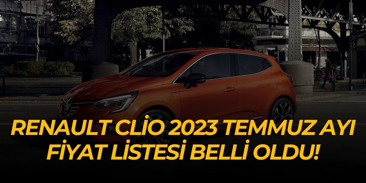 Renault Clio Temmuz 2023 güncel fiyat listesini yayınladı! Yeni Joy ne kadar oldu?