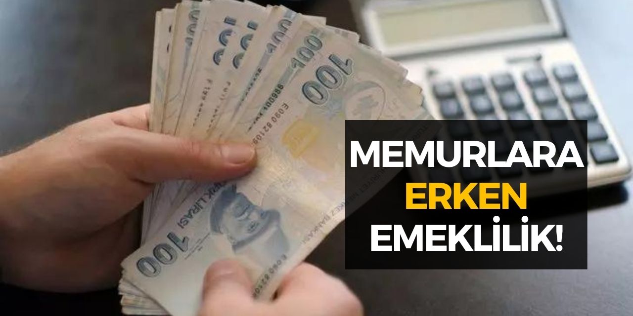 Toplu sözleşme görüşmesinde memurlara erken emeklilik müjdesi! Madde madde açıklandı