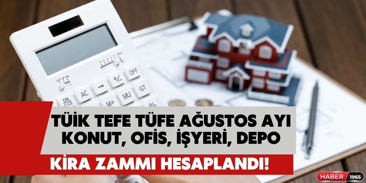 TÜİK TEFE TÜFE konut işyeri ofis depo kira zammı hesaplandı! İşte kiralara yeni zam