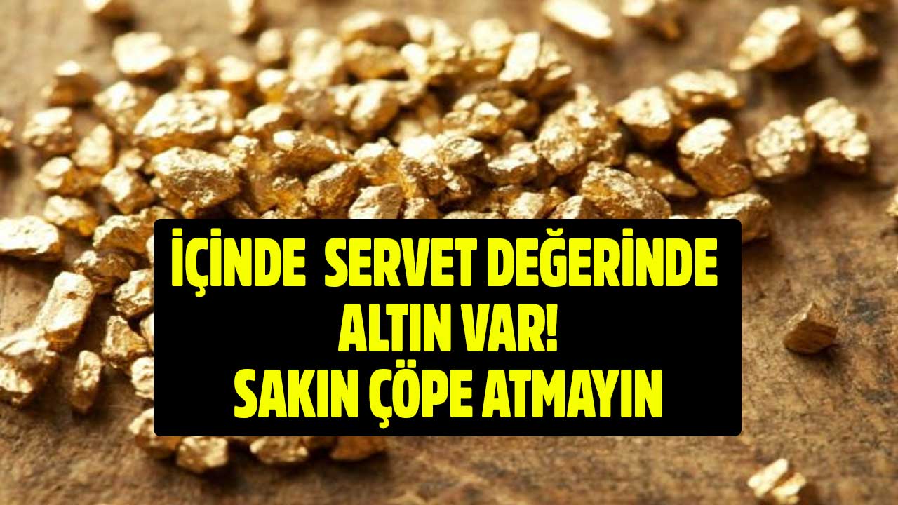 Herkesin evinde var o eşya çeyrek altın değerinde! Sakın ama sakın çöpe atmayın